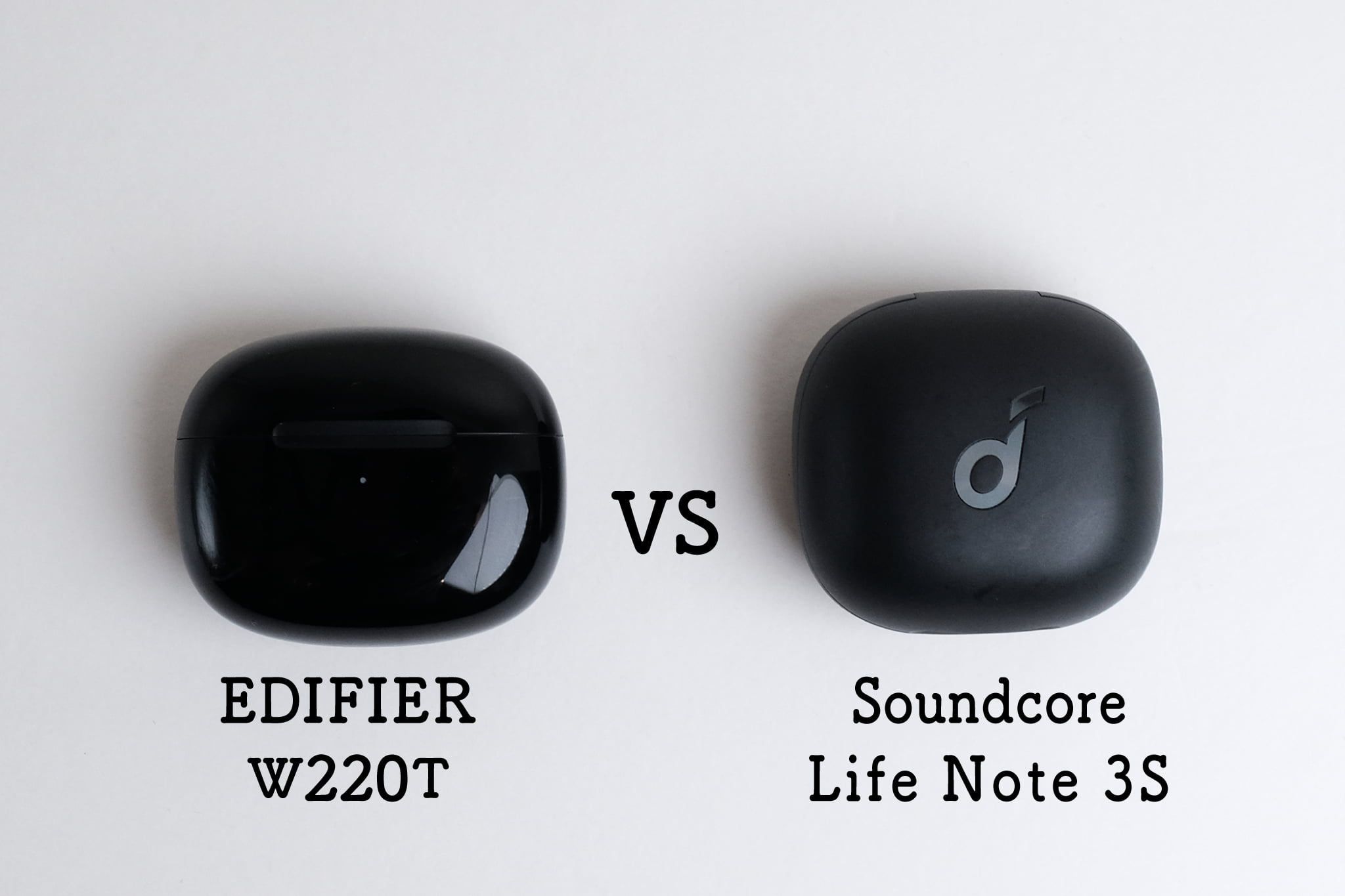 EDIFIER W220Tと Soundcore Life Note 3S を比べてみる